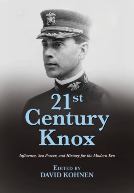 21st Century Knox : Innovation, Education, and Leadership for the Modern Era, Paperback / softback Book