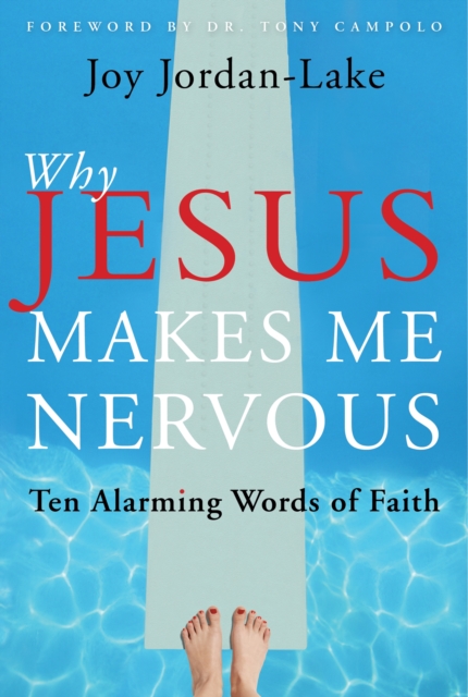 Why Jesus Makes Me Nervous : Ten Challenging Words of Faith, PDF eBook