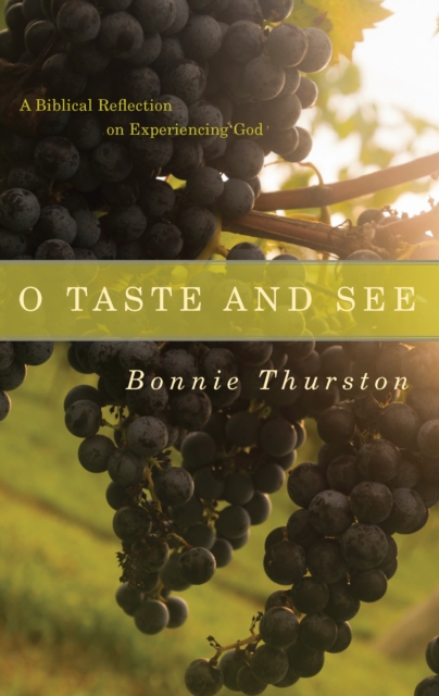 O Taste and See : A Biblical Reflection on Experiencing God, EPUB eBook