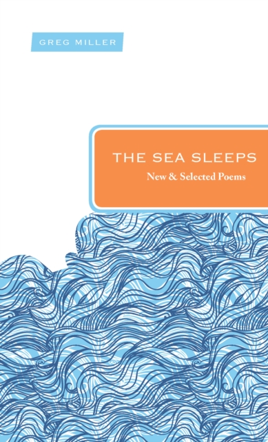 The Sea Sleeps : New and Selected Poems, EPUB eBook