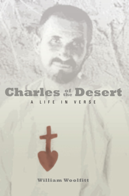 Charles of the Desert : A Life in Verse, Paperback / softback Book