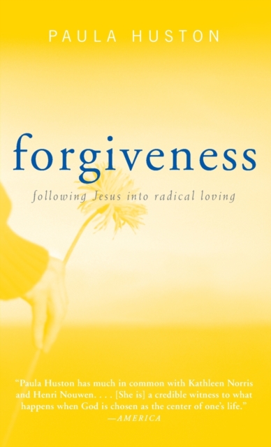 Forgiveness : Following Jesus Into Radical Loving, Paperback / softback Book