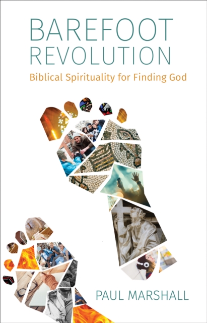 Barefoot Revolution : Biblical Spirituality for Finding God, Paperback / softback Book