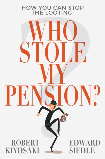 Who Stole My Pension? : How You Can Stop the Looting, Book Book