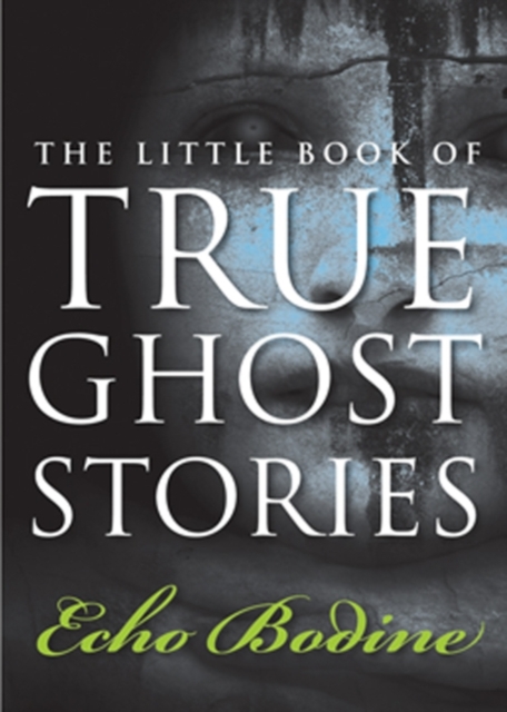 Little Book of True Ghost Stories, EPUB eBook