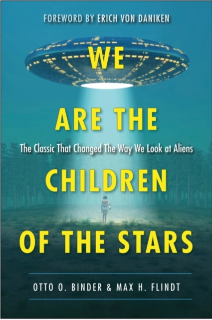 We Are the Children of the Stars : The Classic that Changed the Way We Look at Aliens, EPUB eBook