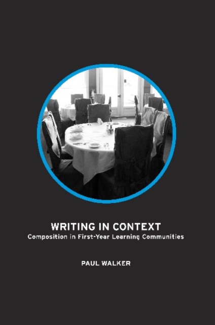 Writing in Context : Composition in First-Year Learning Communities, Paperback / softback Book
