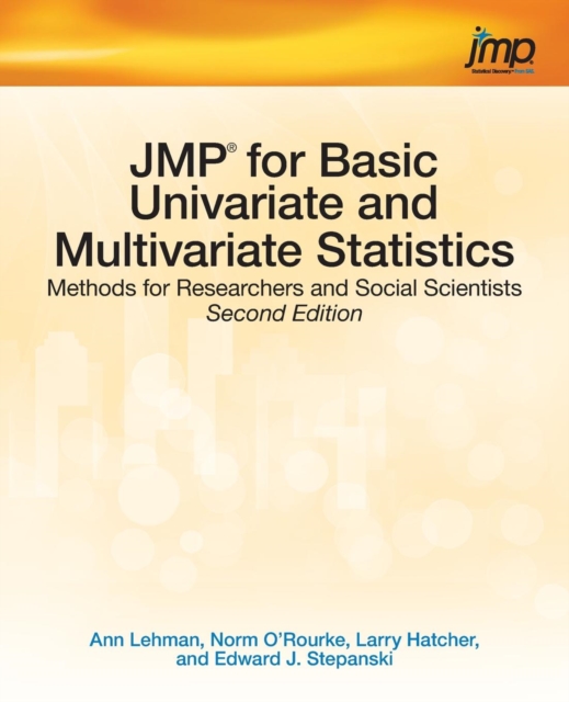 JMP for Basic Univariate and Multivariate Statistics : Methods for Researchers and Social Scientists, Second Edition, Paperback / softback Book