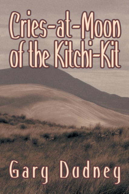 Cries-At-Moon of the Kitchi-Kit, Paperback / softback Book