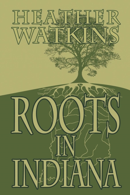 Roots in Indiana, Paperback / softback Book