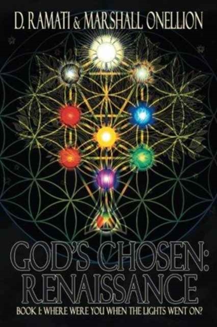 God's Chosen : Renaissance: Book I: Where Were You When the Lights Went On?, Paperback Book