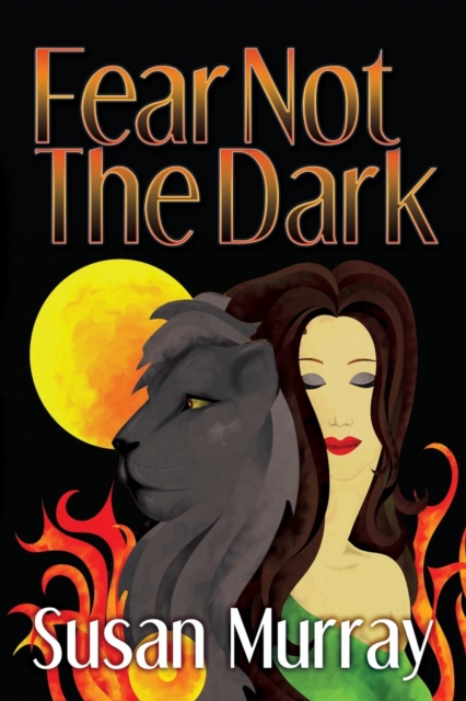 Fear Not the Dark, Paperback / softback Book