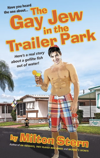 The Gay Jew In The Trailer Park, Paperback Book