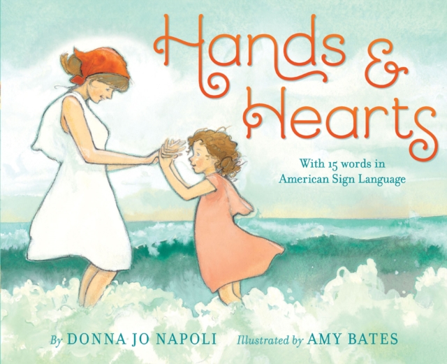 Hands &amp; Hearts : With 15 Words in American Sign Language, EPUB eBook