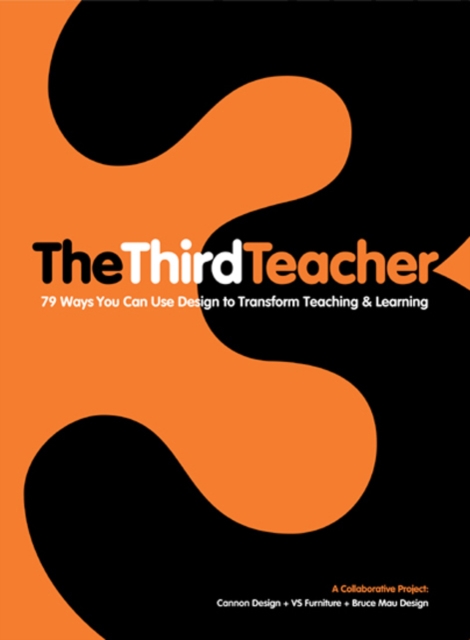 The Third Teacher : 79 Ways You Can Use Design to Transform Teaching &amp; Learning, EPUB eBook
