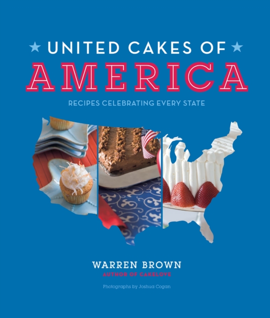 United Cakes of America : Recipes Celebrating Every State, EPUB eBook