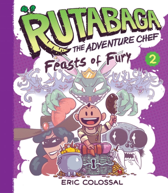 Rutabaga the Adventure Chef : Book 2: Feasts of Fury, EPUB eBook