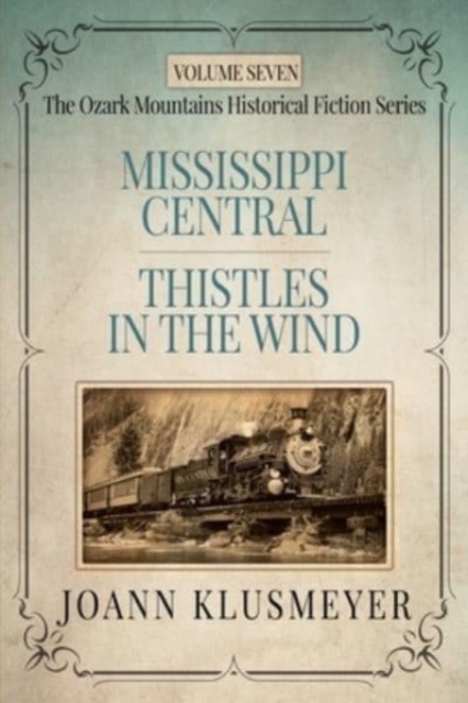 MISSISSIPPI CENTRAL and THISTLES IN THE WIND : An Anthology of Southern Historical Fiction, Paperback / softback Book