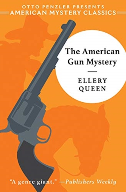 The American Gun Mystery : An Ellery Queen Mystery, Paperback / softback Book