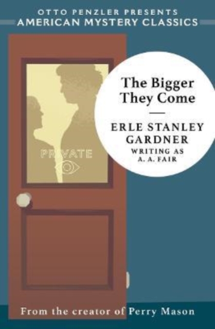 The Bigger They Come : A Cool and Lam Mystery, Hardback Book