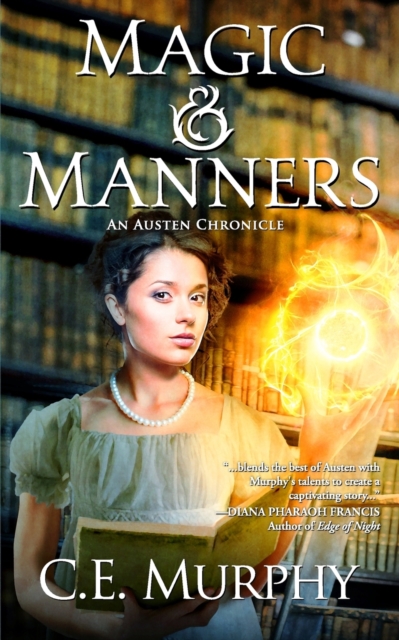 Magic and Manners : An austen chronicle, Paperback / softback Book