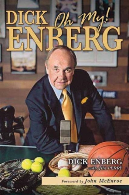 Dick Enberg : Oh My!, Paperback / softback Book