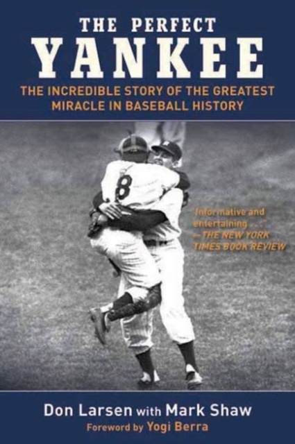 The Perfect Yankee : The Incredible Story of the Greatest Miracle in Baseball History, Paperback / softback Book