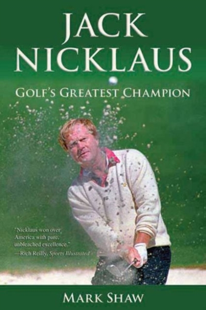 Jack Nicklaus : Golf's Greatest Champion, Paperback / softback Book