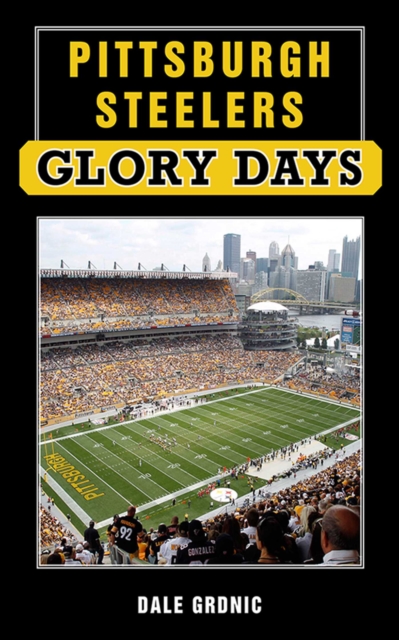 Pittsburgh Steelers Glory Days, EPUB eBook