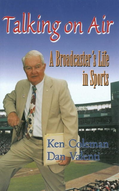 Talking On Air: A Broadcaster's Life in Sports, EPUB eBook