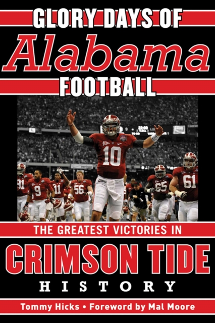 Glory Days : Memorable Games in Alabama Football History, EPUB eBook