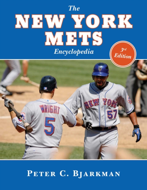 The New York Mets Encyclopedia : 3rd Edition, EPUB eBook
