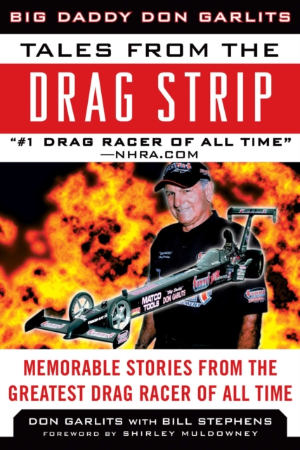 Tales from the Drag Strip : Memorable Stories from the Greatest Drag Racer of All Time, EPUB eBook
