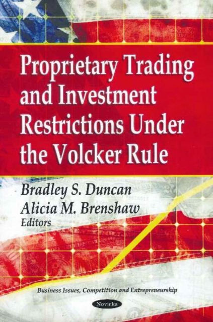 Proprietary Trading & Investment Restrictions Under the Volcker Role, Paperback / softback Book
