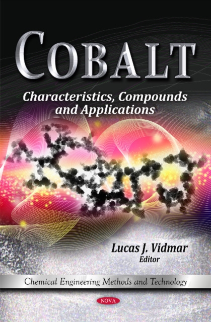Cobalt : Characteristics, Compounds & Applications, Hardback Book