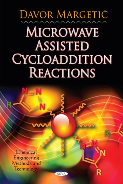 Microwave Assisted Cycloaddition Reactions, Hardback Book