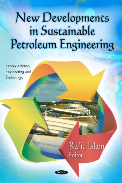New Developments in Sustainable Petroleum Engineering, Hardback Book