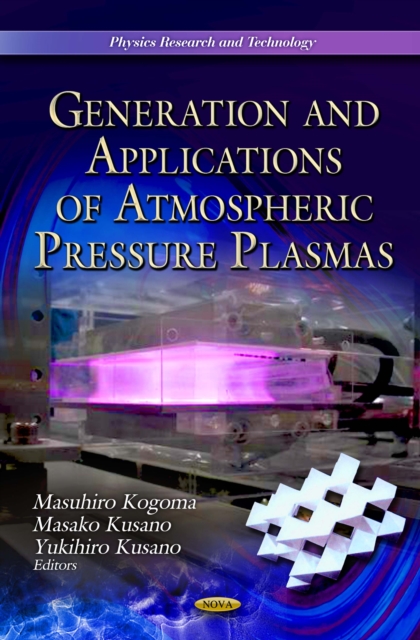 Generation and Applications of Atmospheric Pressure Plasmas, PDF eBook