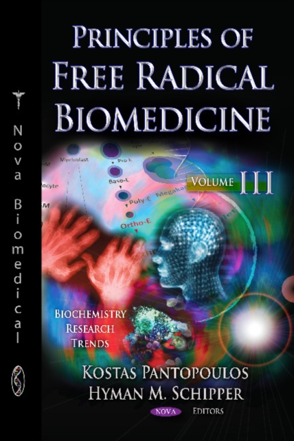 Principles of Free Radical Biomedicine : Volume 3, Hardback Book