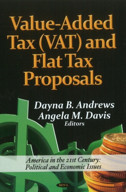 Value-Added Tax (VAT) & Flat Tax Proposals, Hardback Book