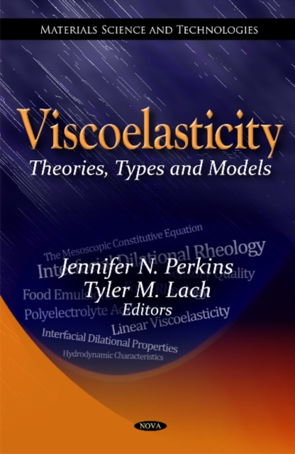 Viscoelasticity : Theories, Types & Models, Hardback Book