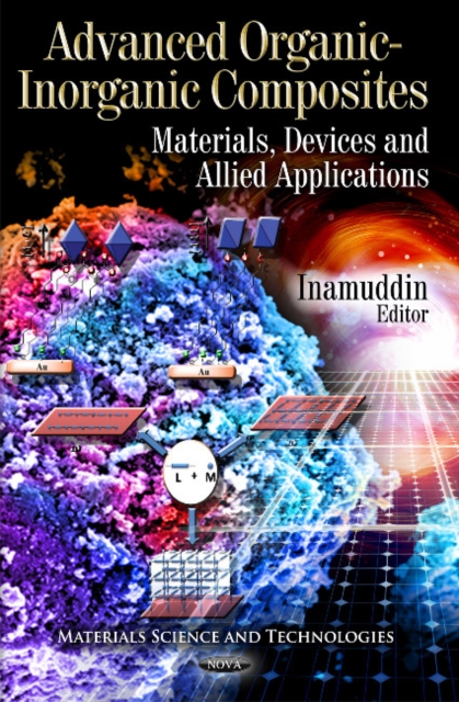 Advanced Organic-Inorganic Composites : Materials, Devices & Allied Applications, Hardback Book