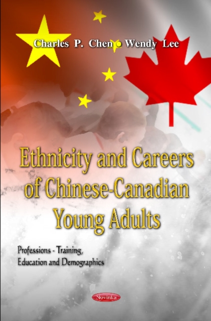 Ethnicity & Careers of Chinese-Canadian Young Adults, Paperback / softback Book