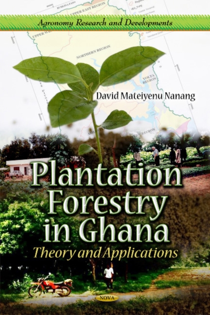 Plantation Forestry in Ghana : Theory & Applications, Hardback Book