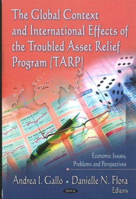 Global Context & International Effects of the Troubled Asset Relief Program (TARP), Hardback Book