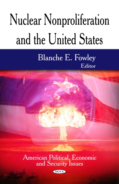 Nuclear Nonproliferation and the United States, PDF eBook