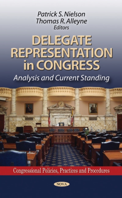Delegate Representation in Congress : Analysis & Current Standing, Hardback Book