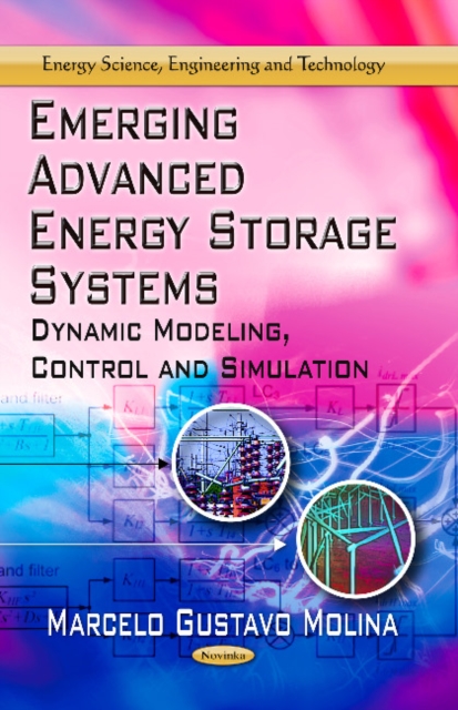 Emerging Advanced Energy Storage Systems : Dynamic Modeling, Control & Simulation, Paperback / softback Book