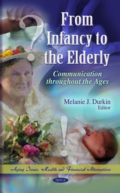 From Infancy to the Elderly : Communication throughout the Ages, PDF eBook