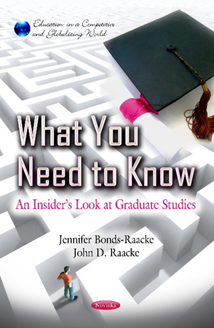 What You Need To Know : An Insider's Look at Graduate Studies, Paperback / softback Book